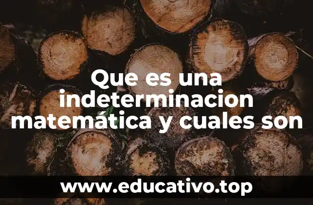 Indeterminaciones en el análisis de límites