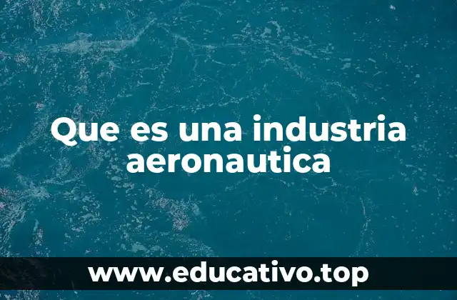 Que es una industria aeronautica