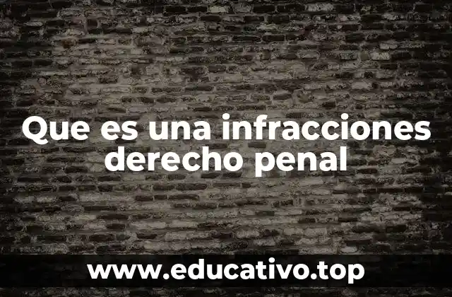 Que es una infracciones derecho penal