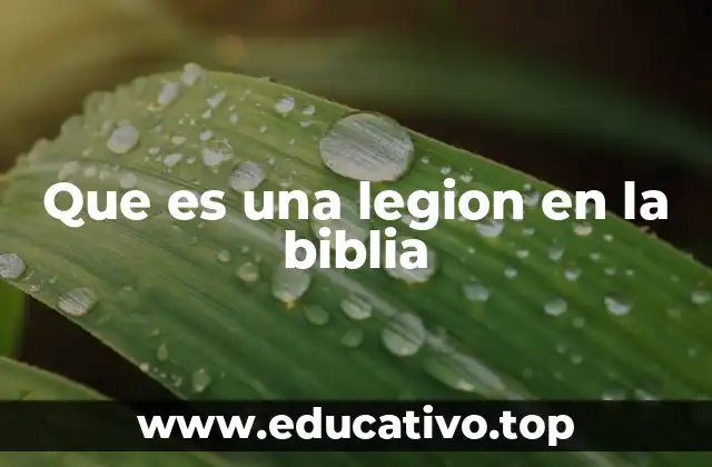 Que es una legion en la biblia