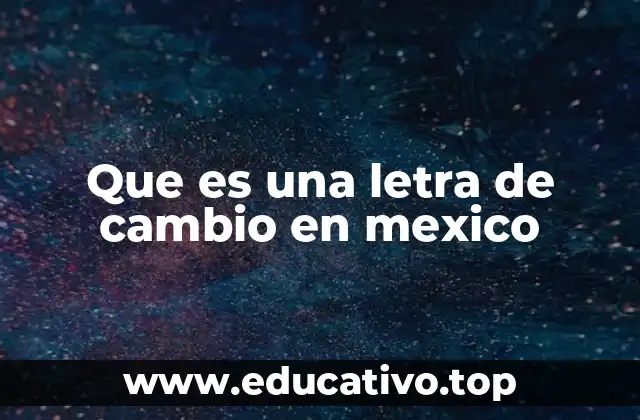 Que es una letra de cambio en mexico
