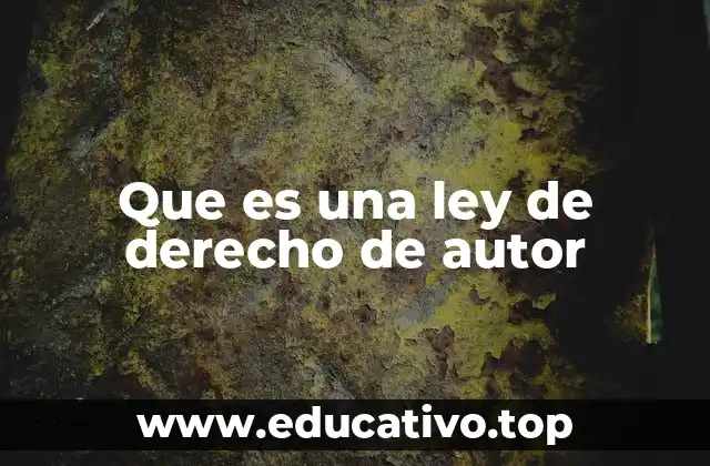 Que es una ley de derecho de autor