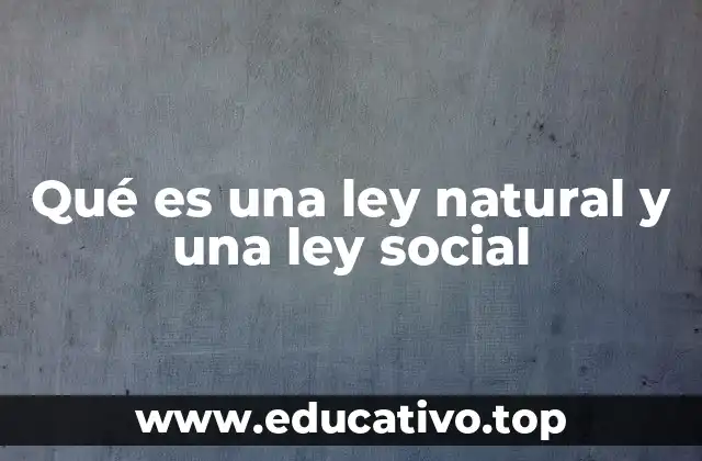 Qué es una ley natural y una ley social