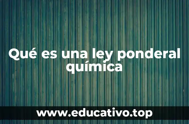 Qué es una ley ponderal química