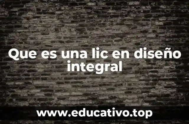 Que es una lic en diseño integral