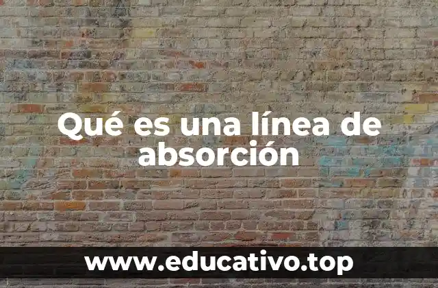 Qué es una línea de absorción