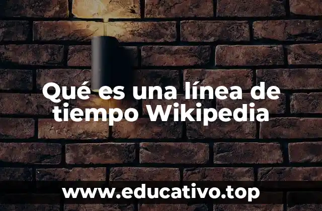Qué es una línea de tiempo Wikipedia