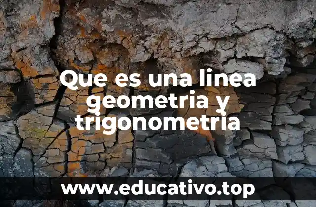 Que es una linea geometria y trigonometria