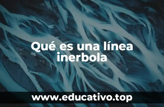 Qué es una línea inerbola