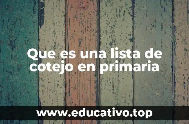Que es una lista de cotejo en primaria