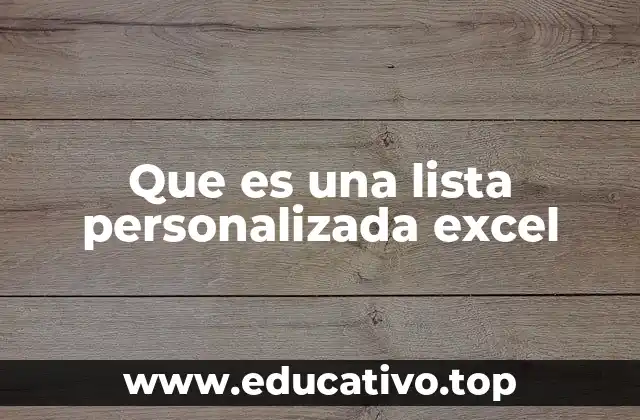 Que es una lista personalizada excel