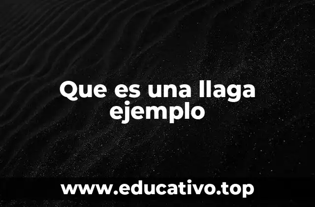 Que es una llaga ejemplo