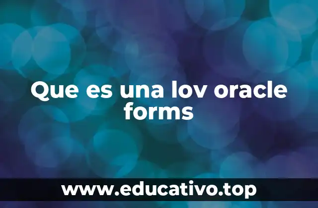 Que es una lov oracle forms