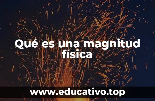 Qué es una magnitud física