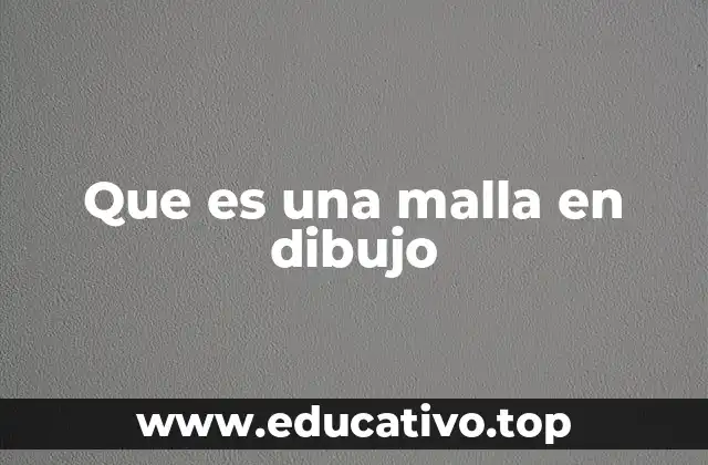 Que es una malla en dibujo