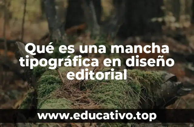 Qué es una mancha tipográfica en diseño editorial
