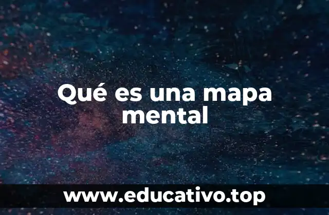 Qué es una mapa mental