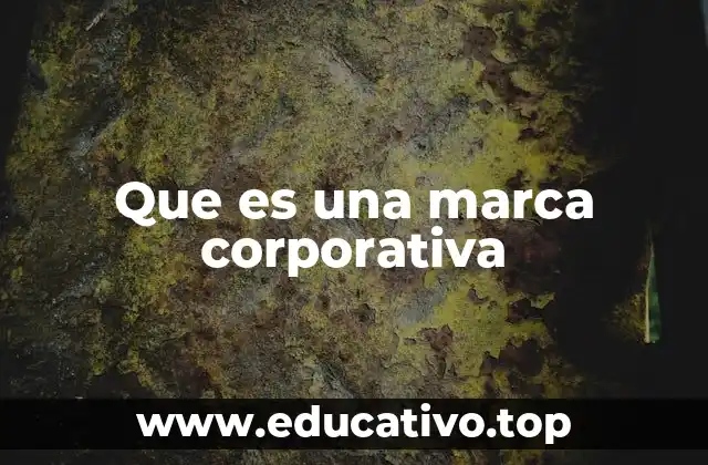 Que es una marca corporativa