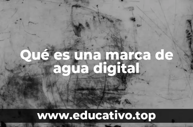 Qué es una marca de agua digital