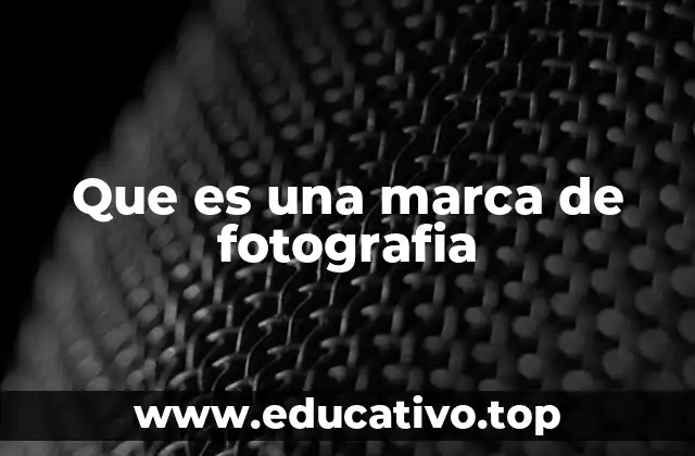 Que es una marca de fotografia