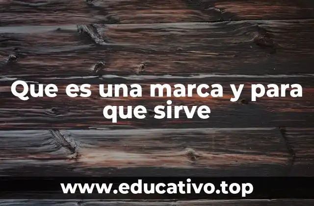 La importancia de las marcas en el entorno competitivo