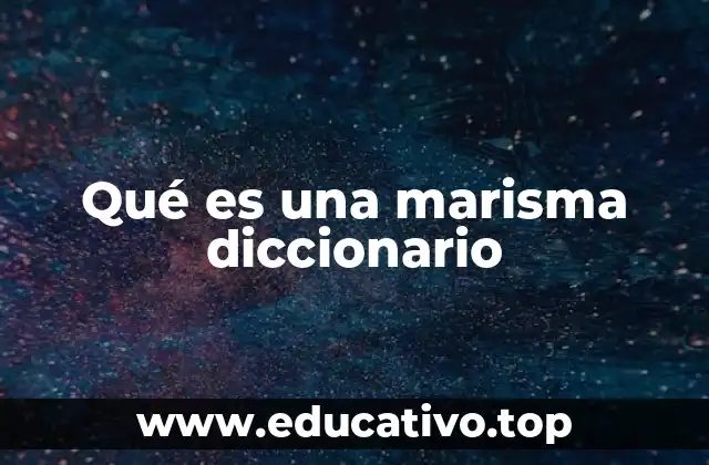 Qué es una marisma diccionario