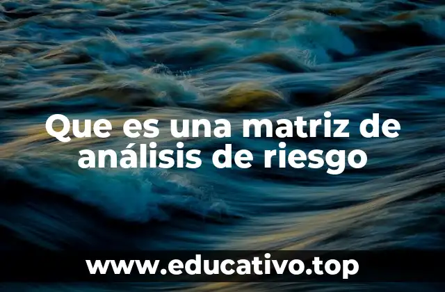 Que es una matriz de análisis de riesgo