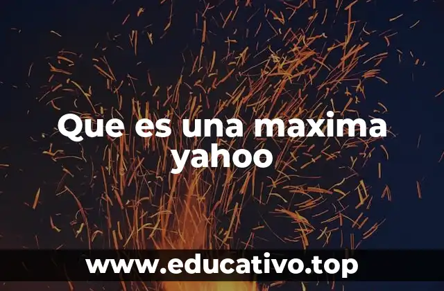 Que es una maxima yahoo