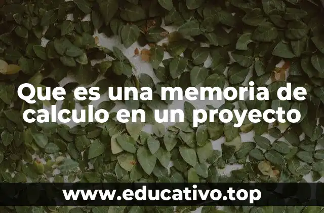 El papel de la memoria de cálculo en la planificación de un proyecto