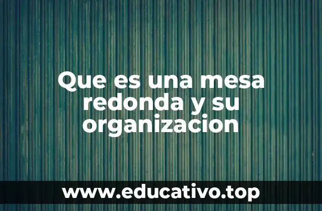 La importancia de la planificación previa en una mesa redonda