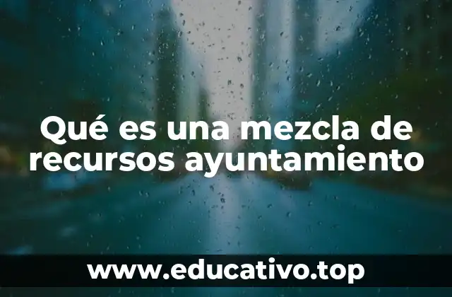 Qué es una mezcla de recursos ayuntamiento