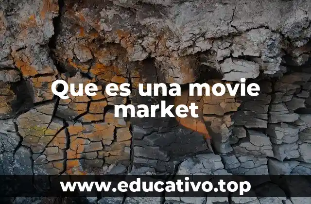 Que es una movie market