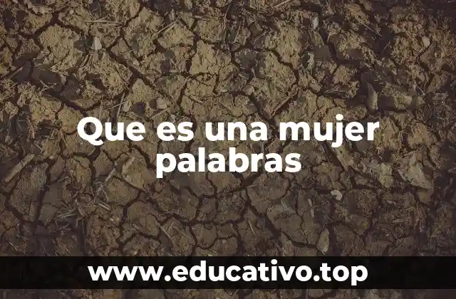 Que es una mujer palabras
