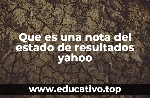 Que es una nota del estado de resultados yahoo