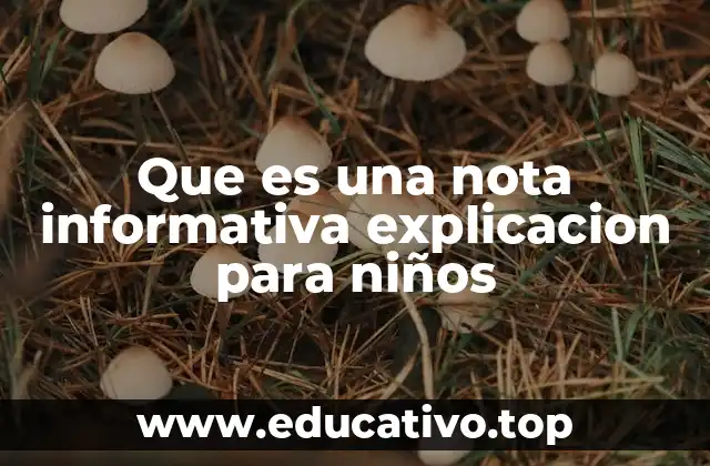 Que es una nota informativa explicacion para niños