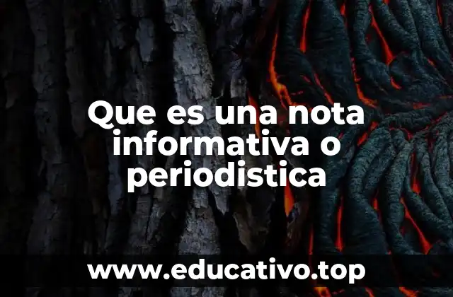 Que es una nota informativa o periodistica