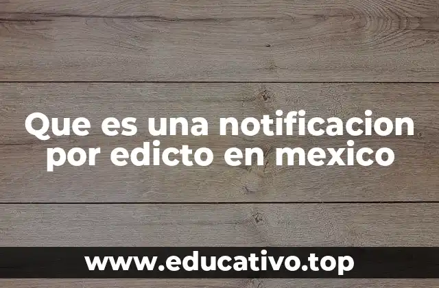 Que es una notificacion por edicto en mexico