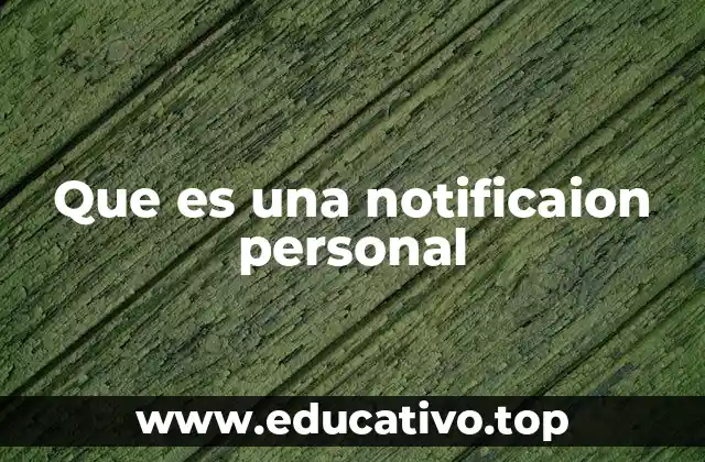 Que es una notificaion personal