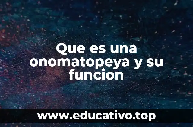 El papel de las onomatopeyas en la comunicación