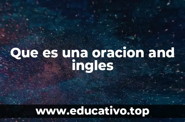 Que es una oracion and ingles