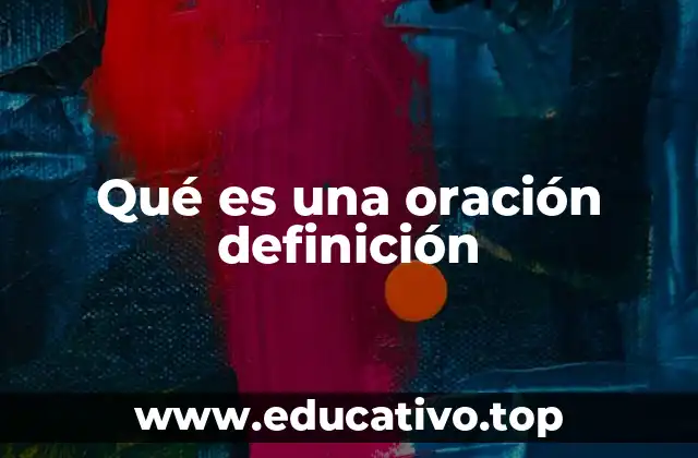 Qué es una oración definición