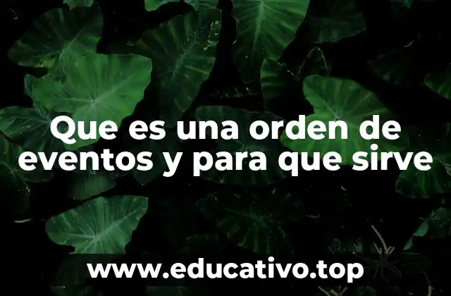 Que es una orden de eventos y para que sirve