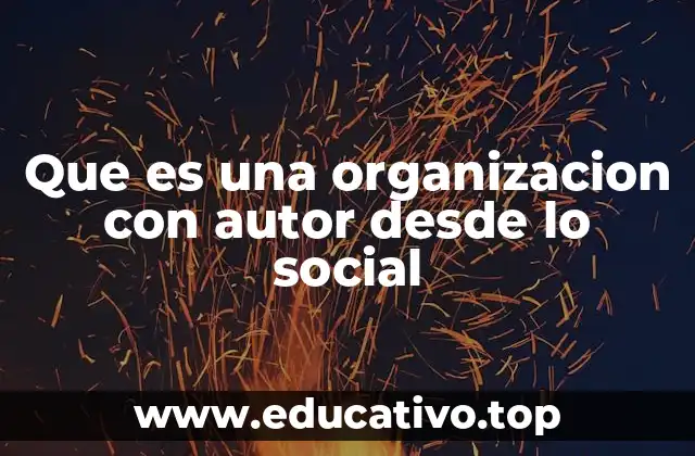 Las raíces de la organización comunitaria y el enfoque desde lo social