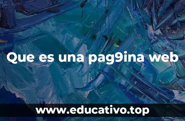Que es una pag9ina web