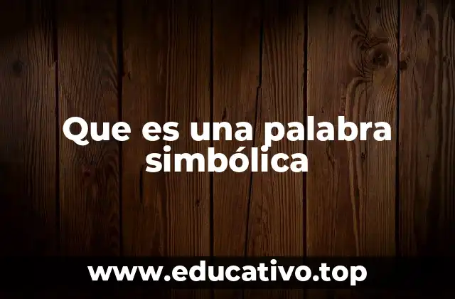 Que es una palabra simbólica