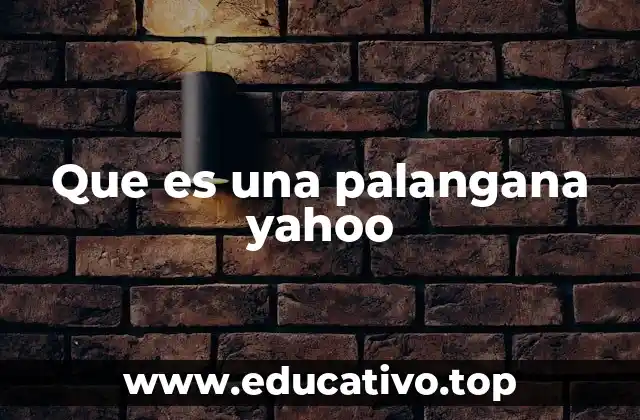 Que es una palangana yahoo