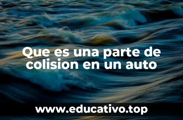 Que es una parte de colision en un auto