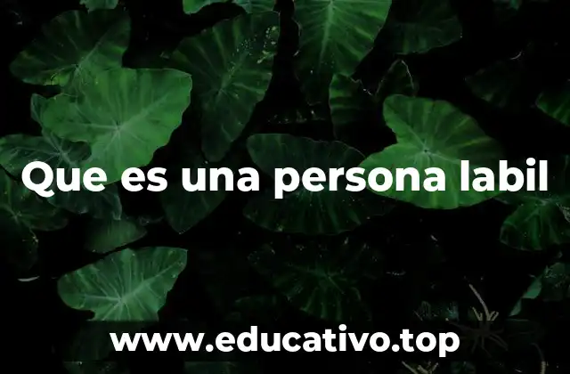Que es una persona labil