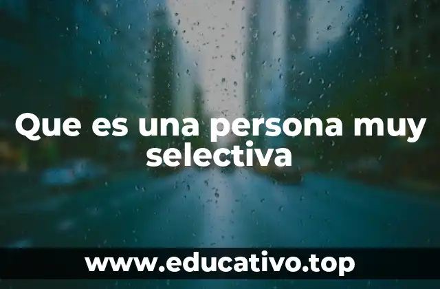 Cómo la selectividad influye en las decisiones personales