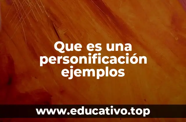 Que es una personificación ejemplos